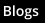 Blogs